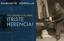 Gabinete Sorolla. Una mirada a su obra: ¡Triste herencia!