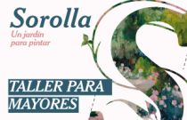 Sorolla. Un jardín para pintar. Taller para mayores