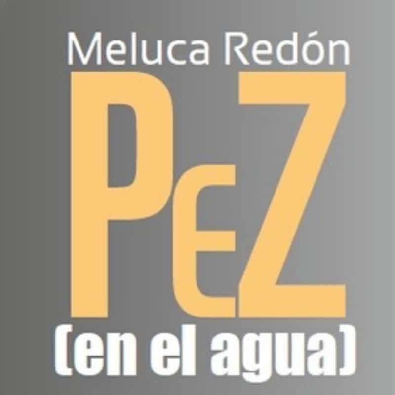 Meluca Redón: «Pez (en el agua)»