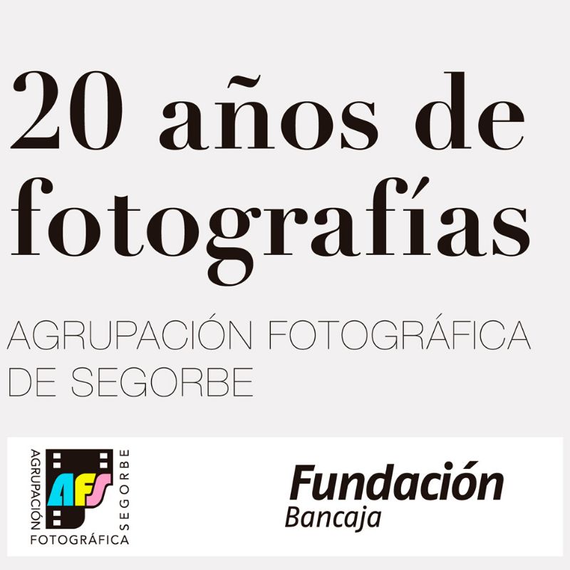 20 anys de fotografies. Agrupació Fotogràfica de Segorbe