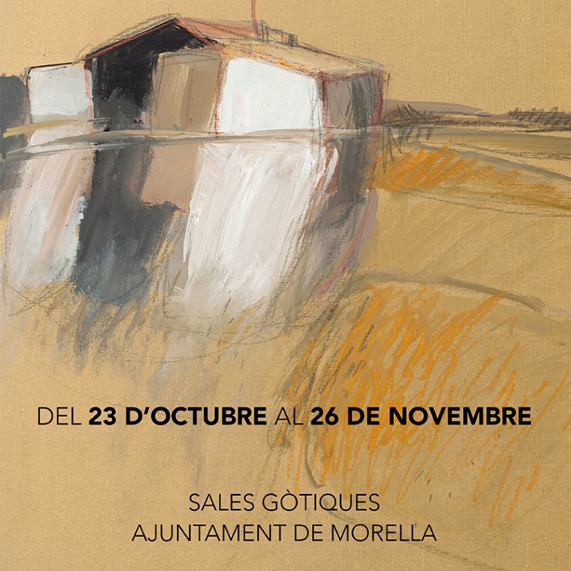 Exposición Paisajes del siglo XX. Colección Fundación Bancaja. Morella