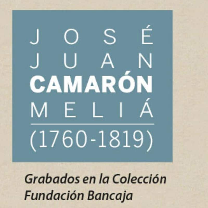 José Juan Camarón Meliá (1760-1819). Gravats en la Col·lecció Fundació Bancaixa a Sogorb