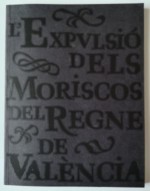 L'expulsió dels moriscos del Regne de València