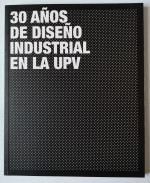 30 años de diseño industrial en la UPV