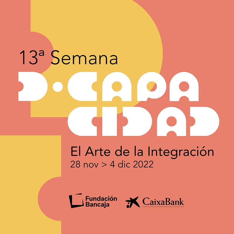 13ª Semana D-Capacidad Fundación Bancaja. El arte de la integración