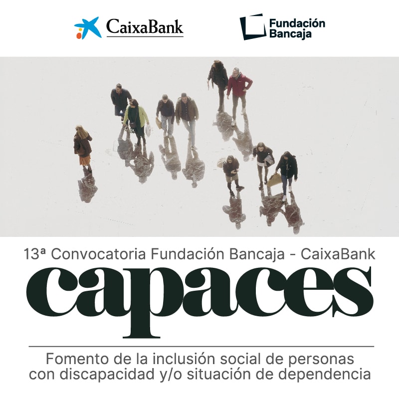 13ª Convocatoria Fundación Bancaja – CaixaBank Capaces